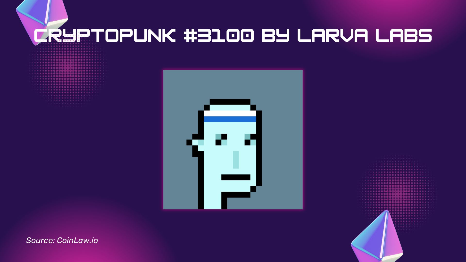 CryptoPunk #3100 by Larva Labs